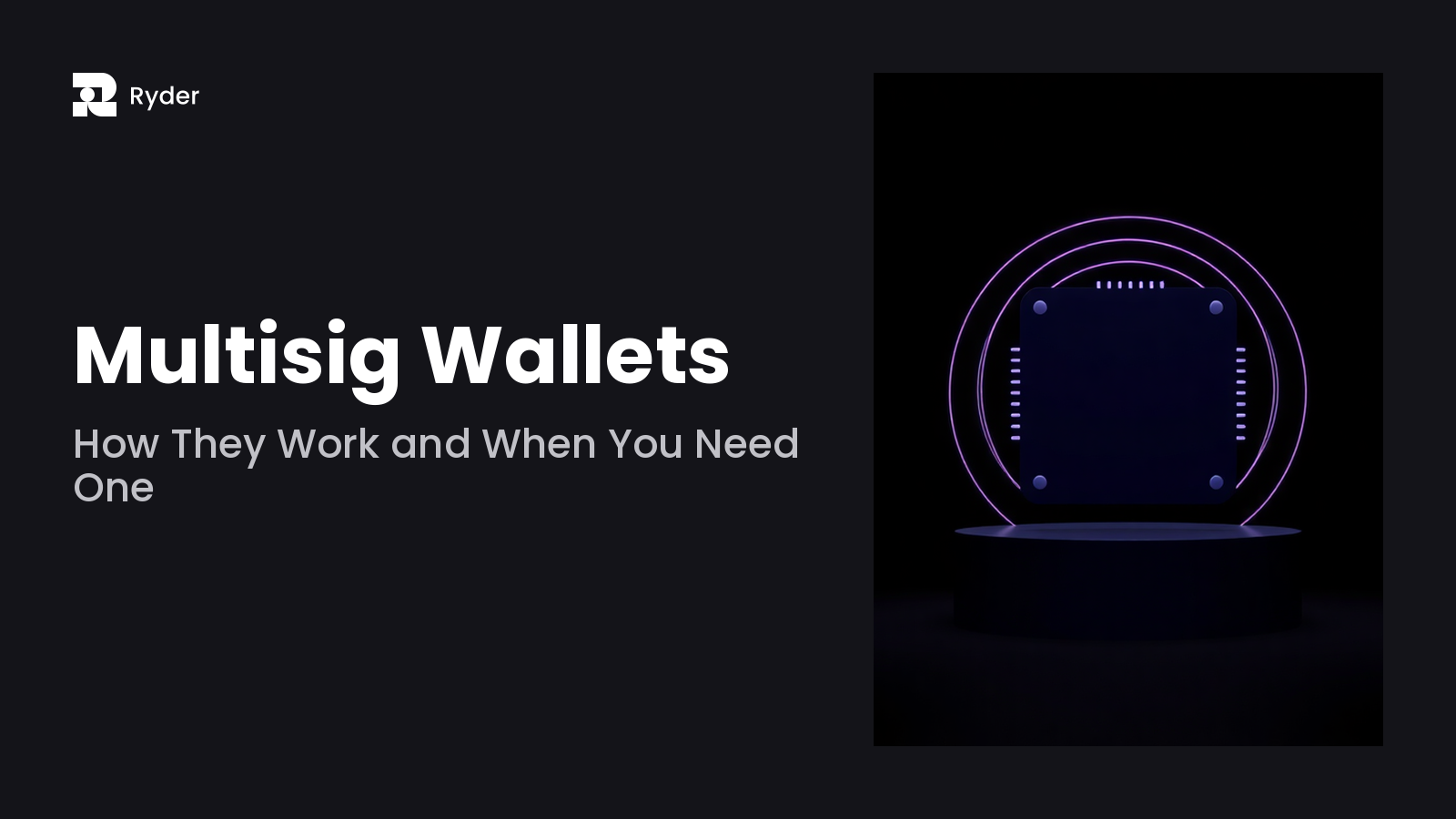 Ryder blog hero — multisig wallets: how they work and when you need one