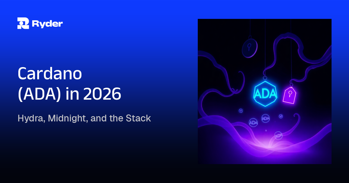 Ryder blog hero reading Hydra, Midnight, and the Stack | Cardano (ADA) in 2026 — ada crypto
