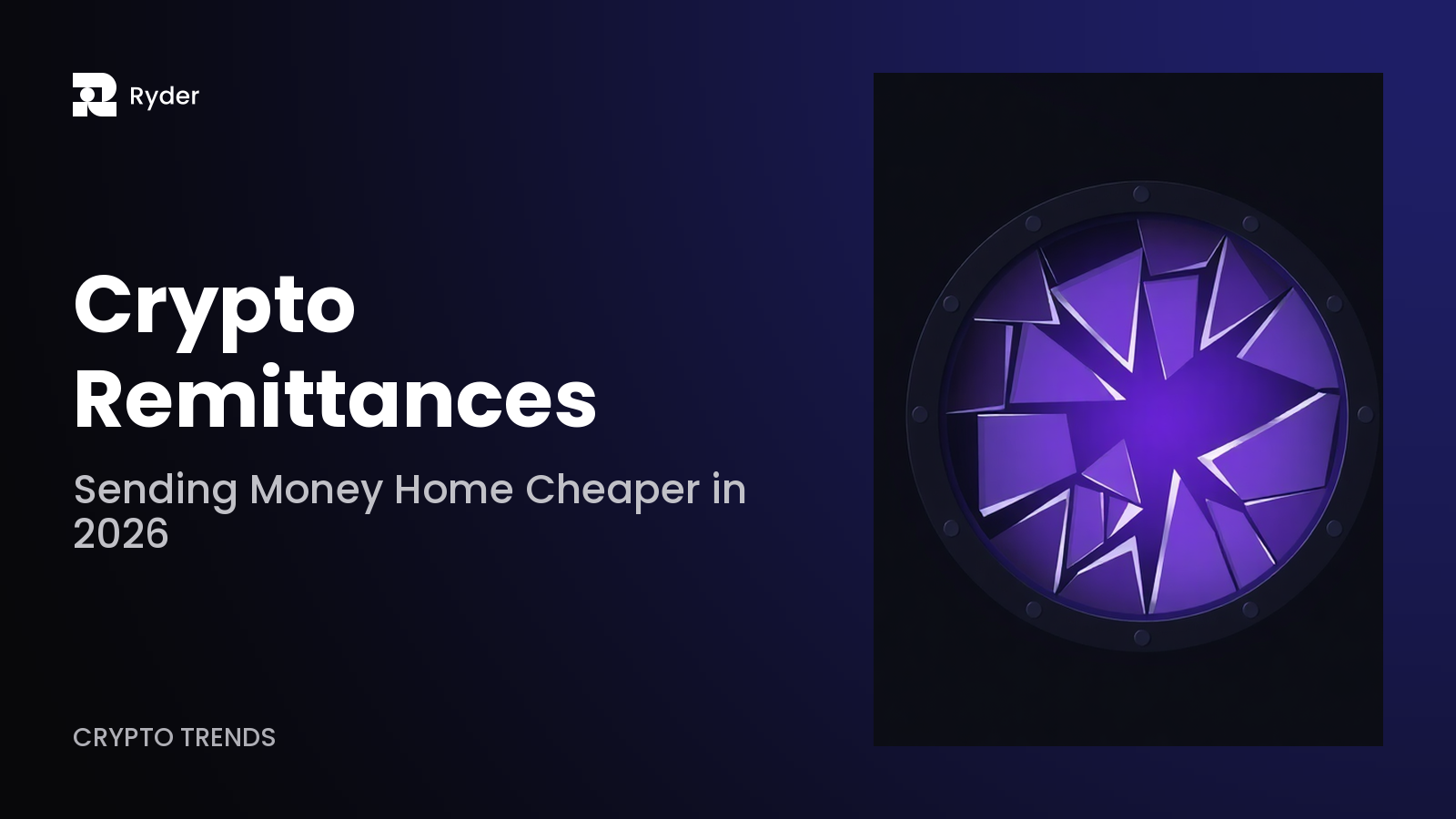 Ryder blog hero — crypto remittances: sending money home cheaper in 2026