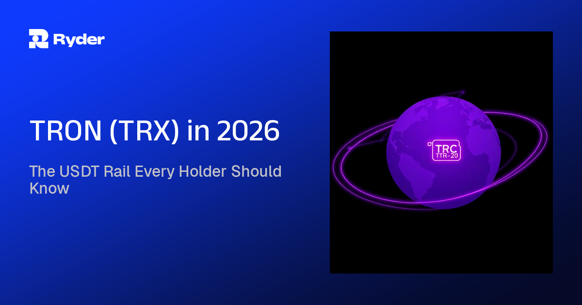 Ryder blog hero reading The USDT Rail Every Holder Should Know | TRON (TRX) in 2026 — tron crypto