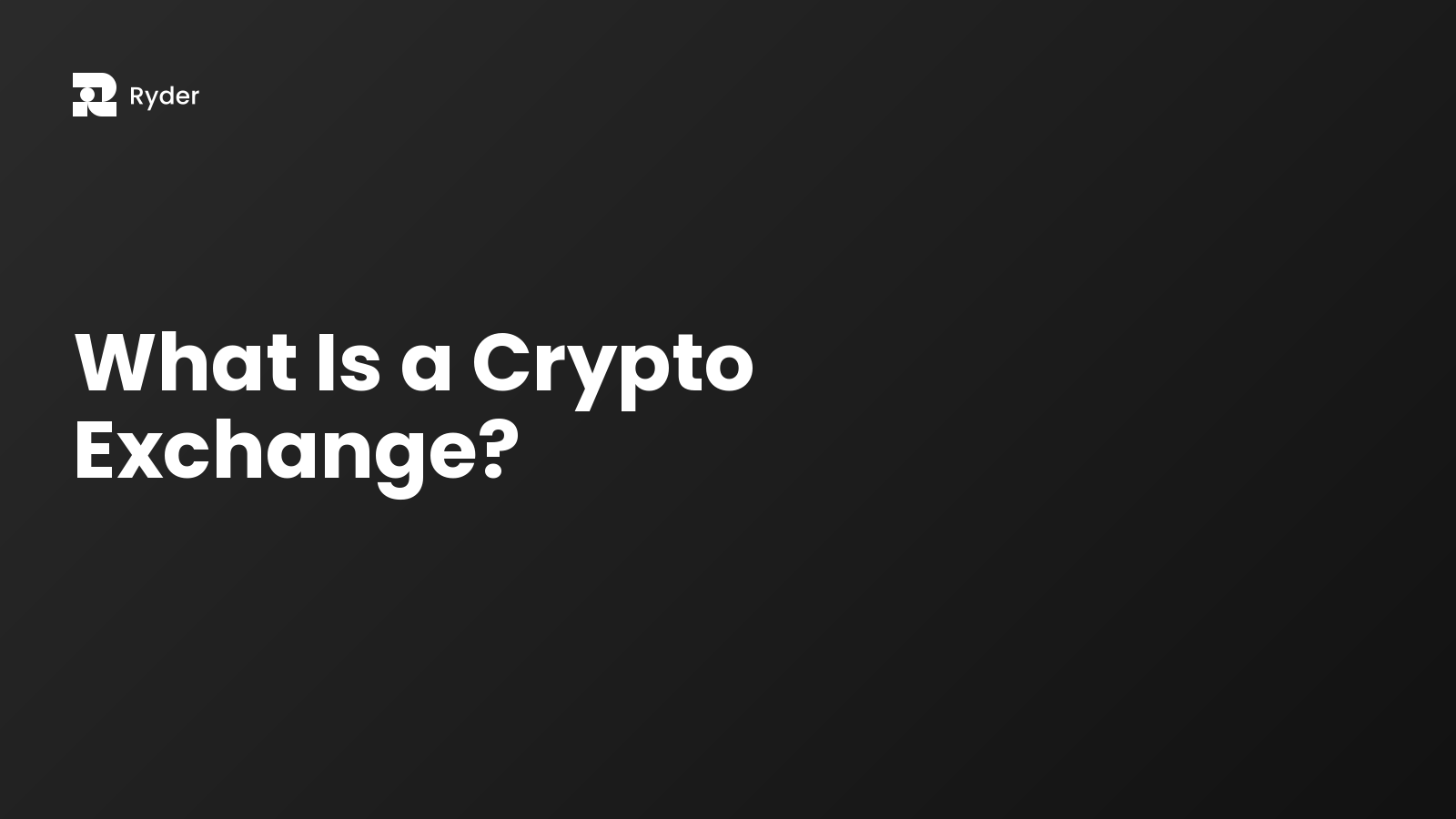 Ryder blog hero — what is a crypto exchange?