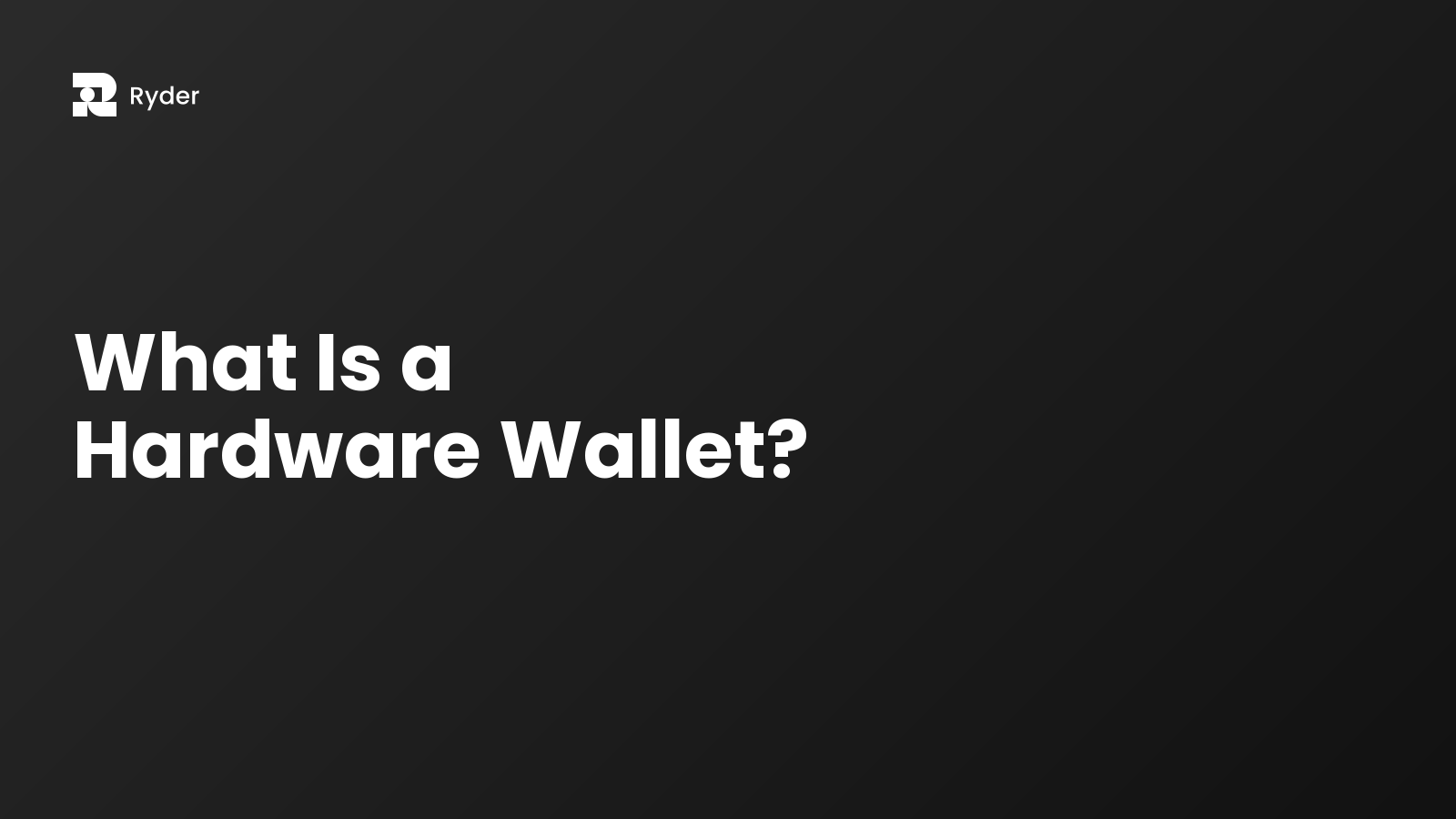 Ryder blog hero — what is a hardware wallet?