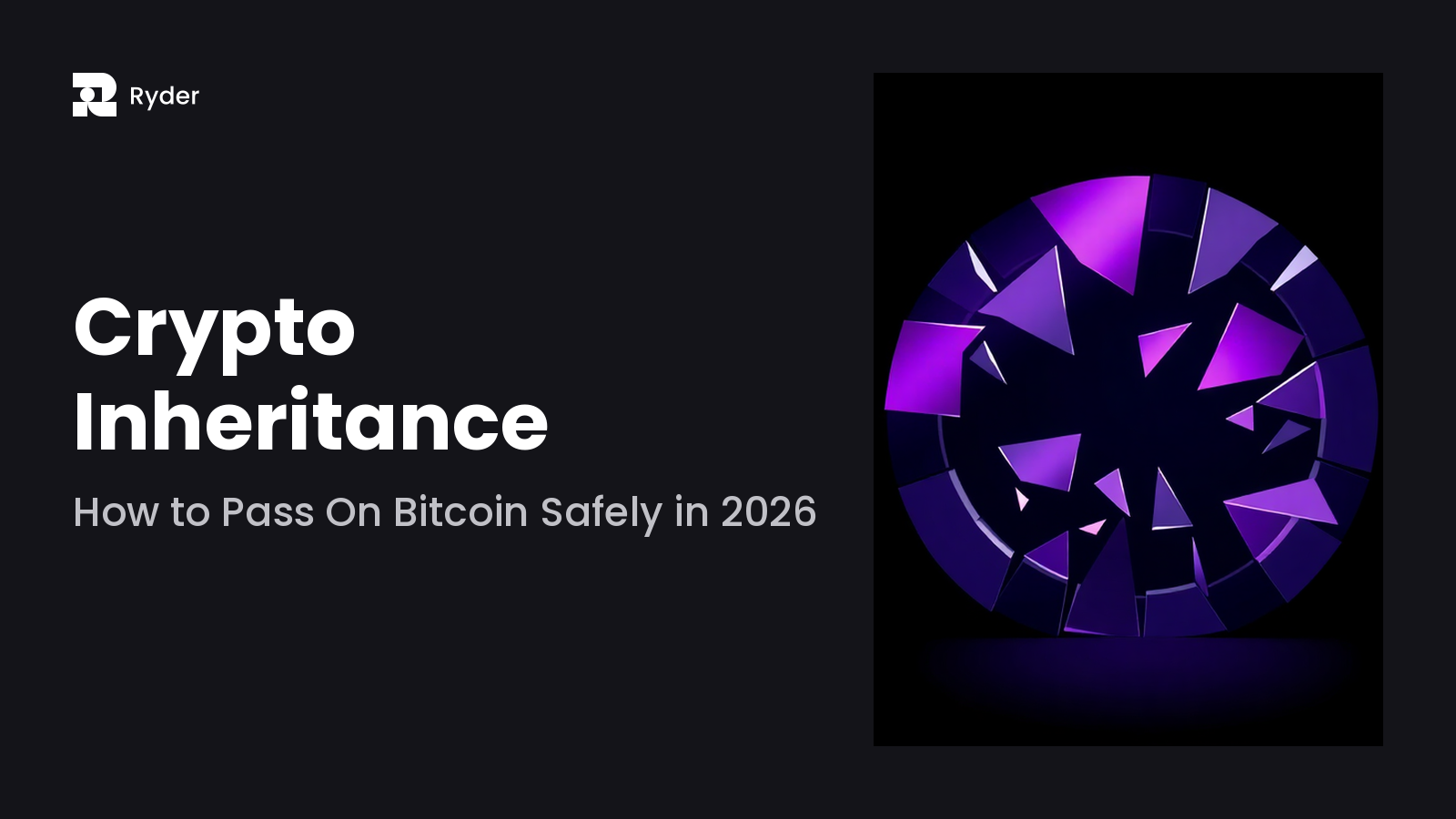 Ryder blog hero — crypto inheritance: how to pass on bitcoin safely in 2026