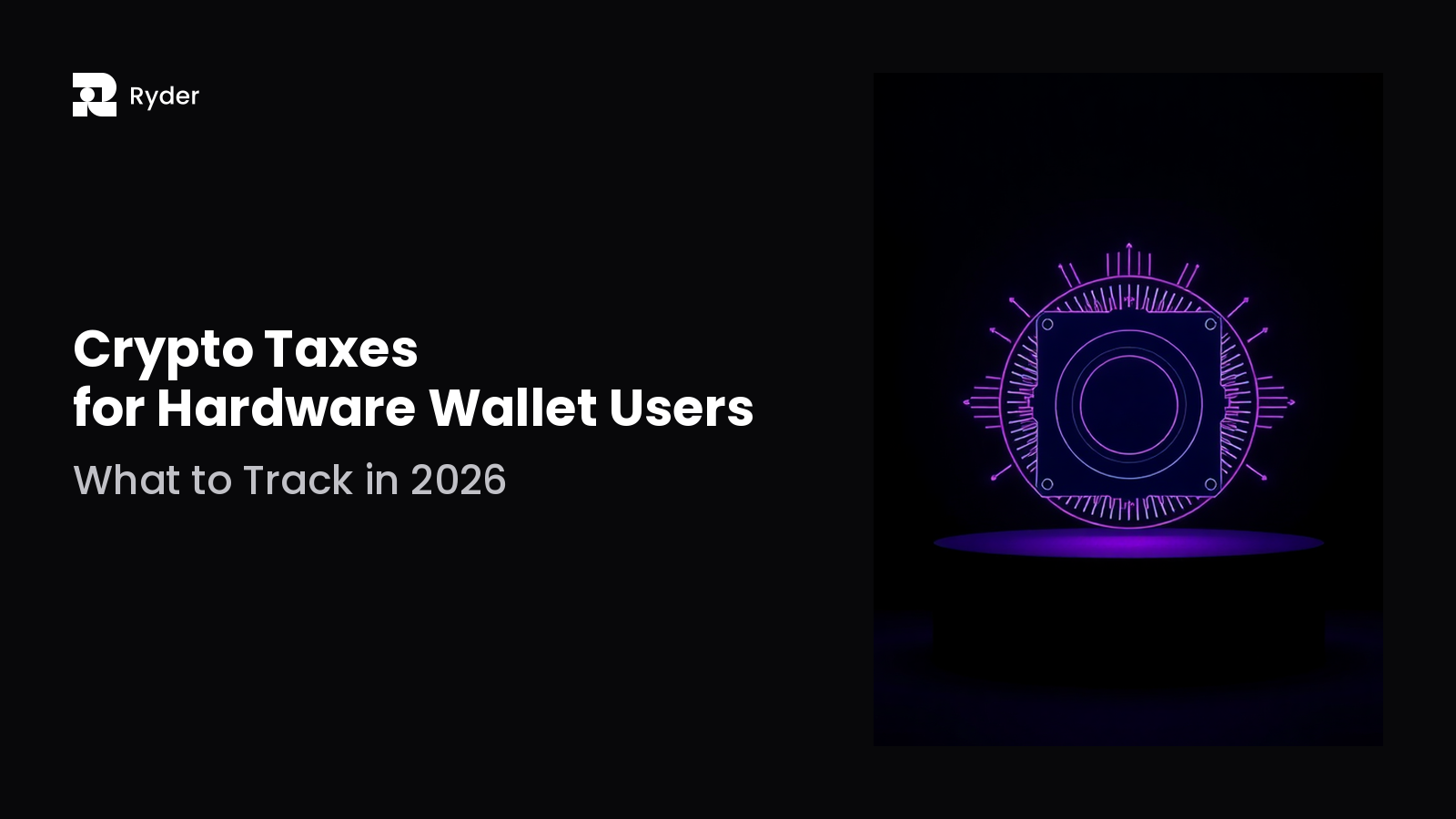 Ryder blog hero — crypto taxes for hardware wallet users: what to track in 2026