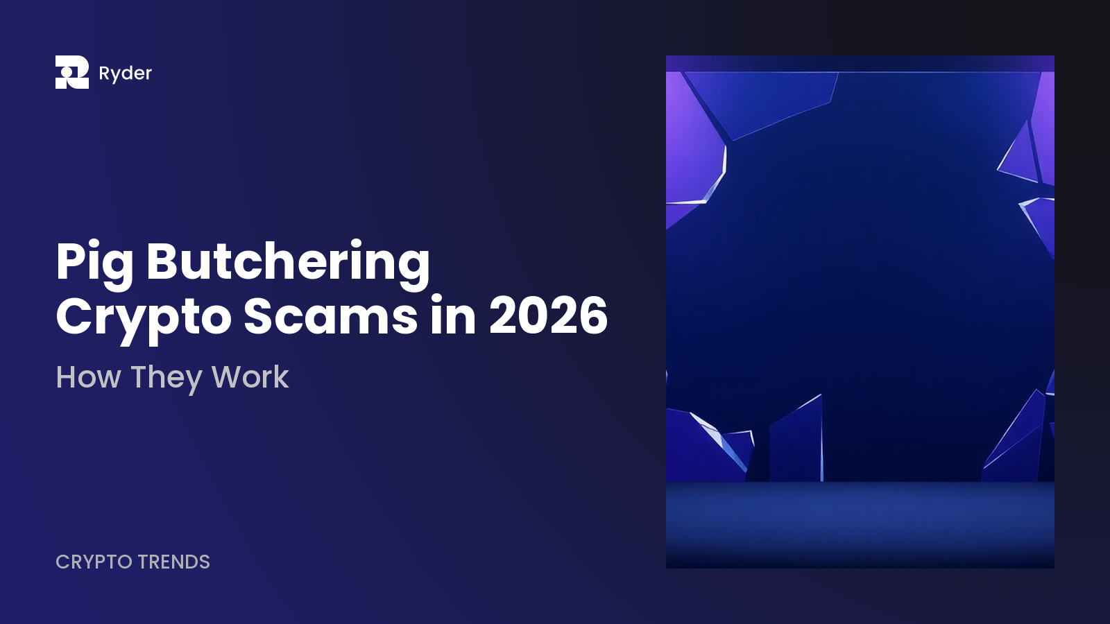 Ryder blog hero — pig butchering crypto scams in 2026: how they work