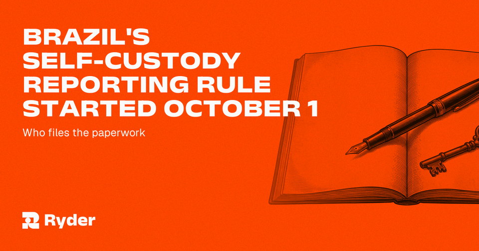 Brazil's Self-Custody Reporting Rule Started October 1. The US Already Tried This One.