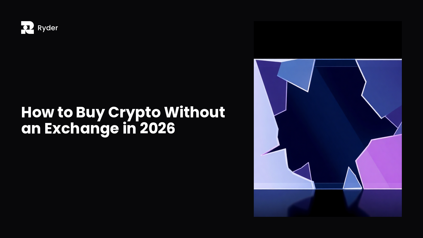 Ryder blog hero — how to buy crypto without an exchange in 2026