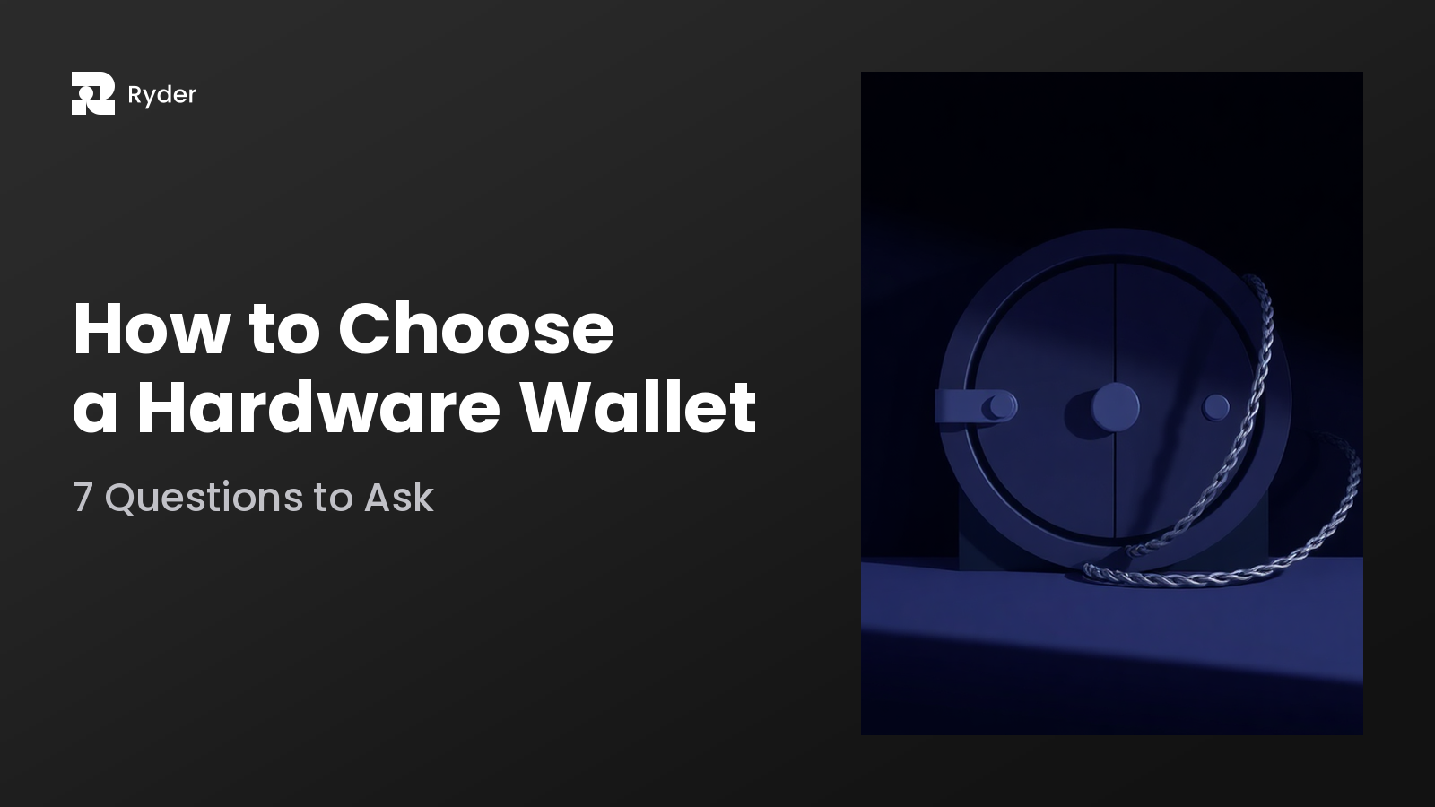 Ryder blog hero — how to choose a hardware wallet: 7 questions to ask