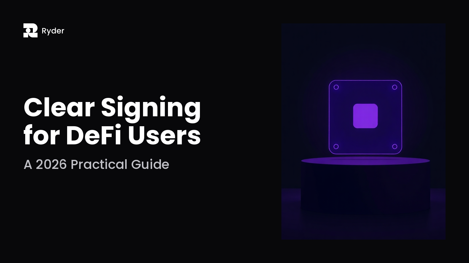 Ryder blog hero — clear signing for defi users: a 2026 practical guide