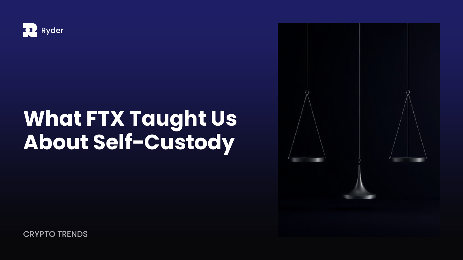 Ryder blog hero — what ftx taught us about self-custody