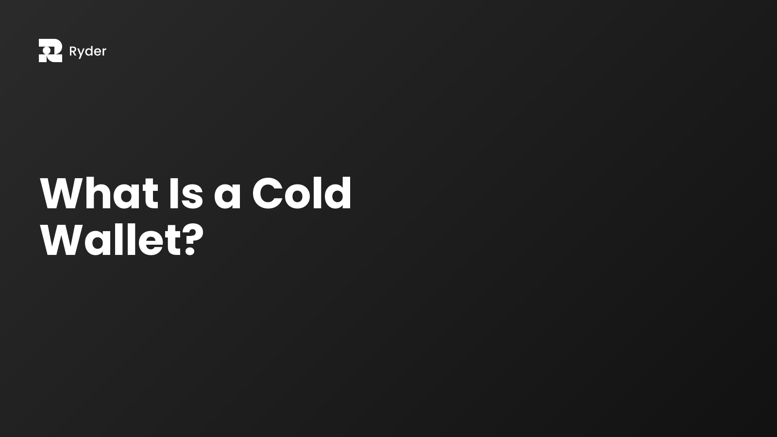 Ryder blog hero — what is a cold wallet?