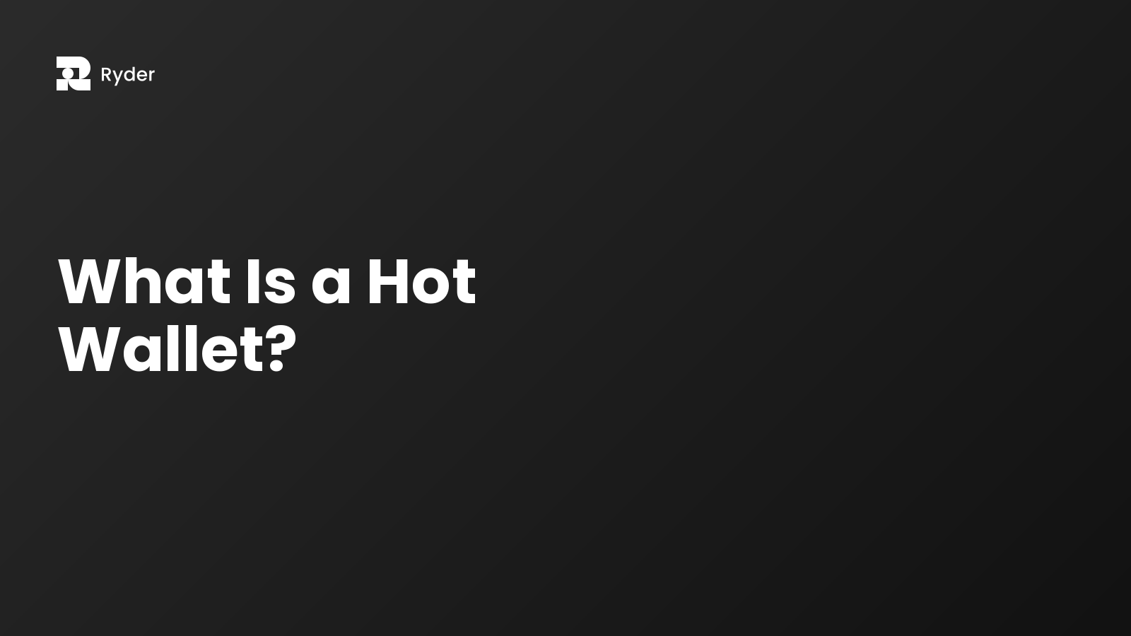 Ryder blog hero — what is a hot wallet?