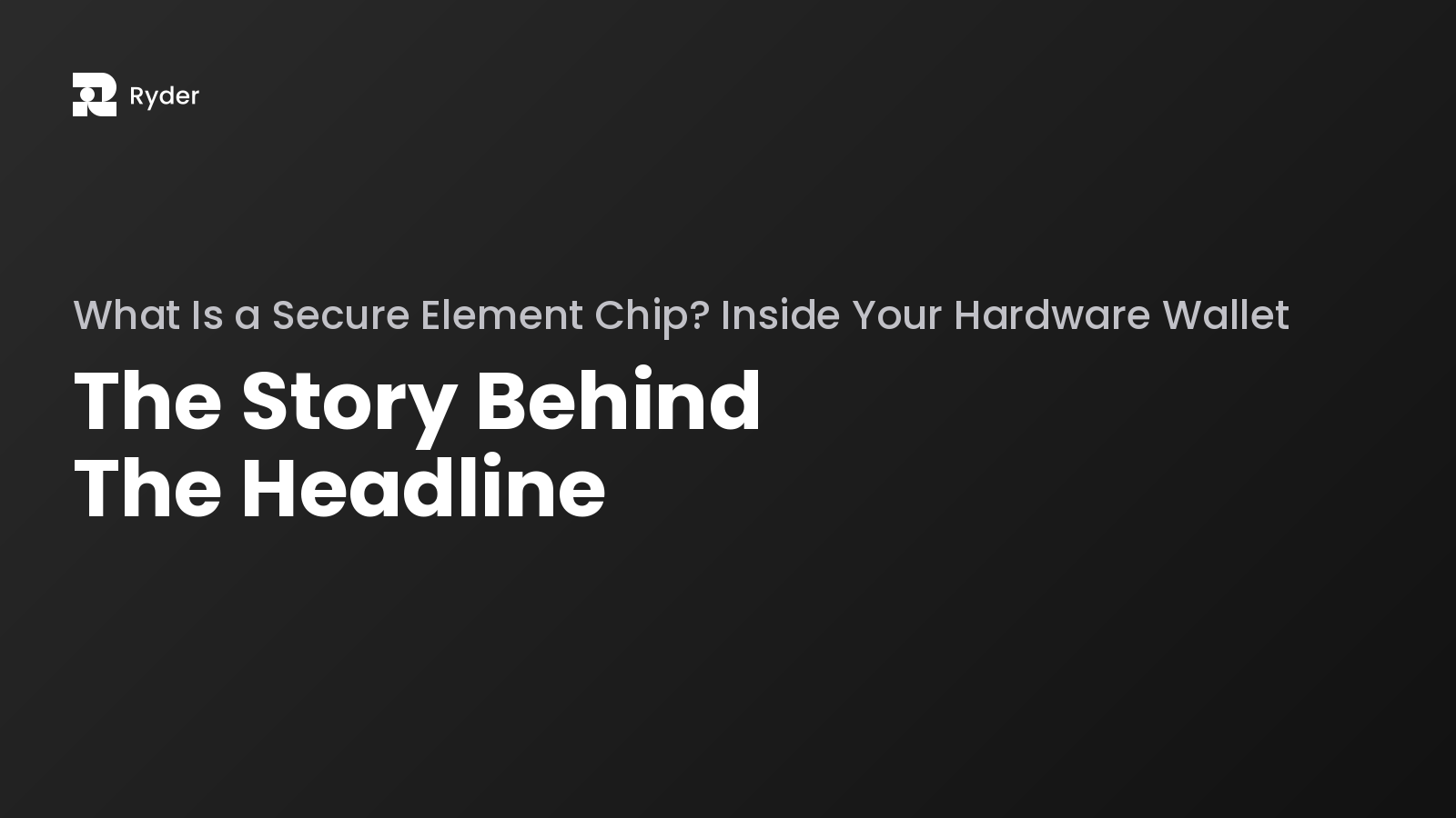 Ryder blog hero — what is a secure element chip? inside your hardware wallet